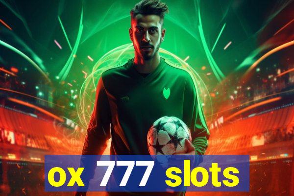 ox 777 slots